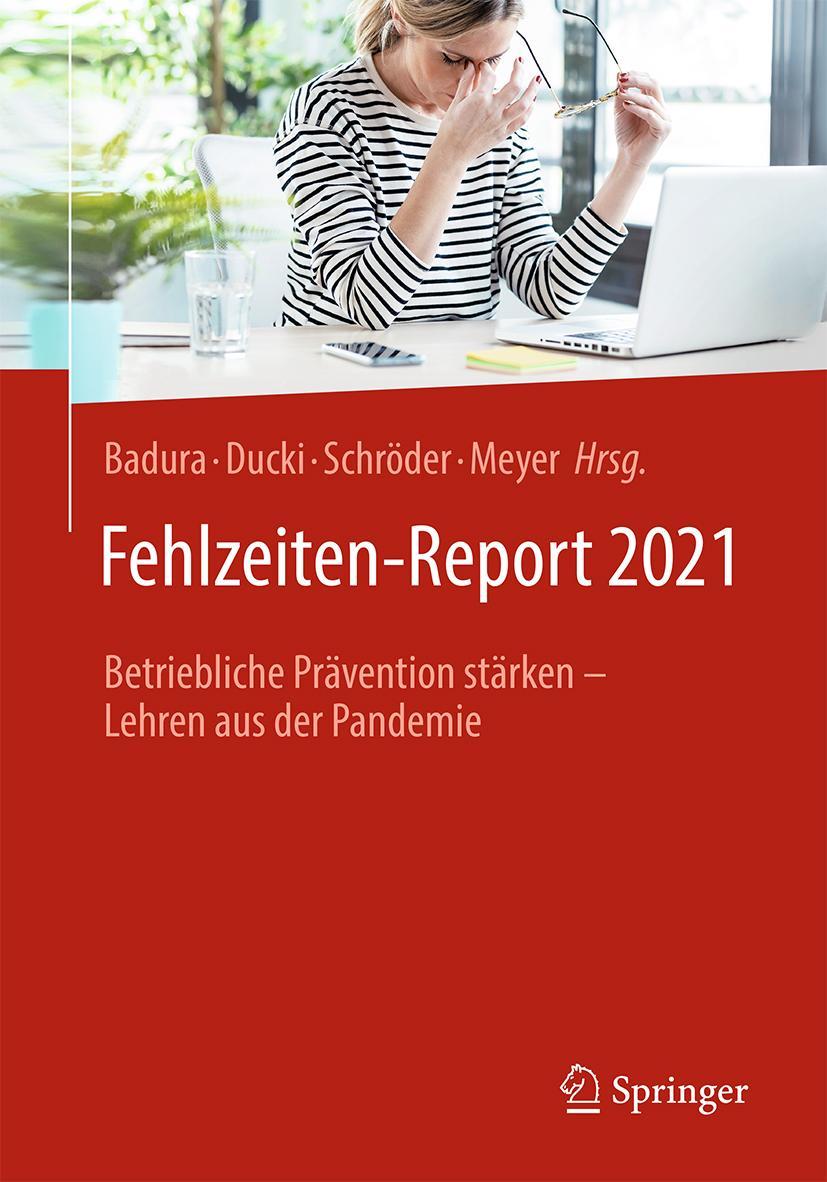 Cover: 9783662637210 | Fehlzeiten-Report 2021 | Bernhard Badura (u. a.) | Taschenbuch | XX