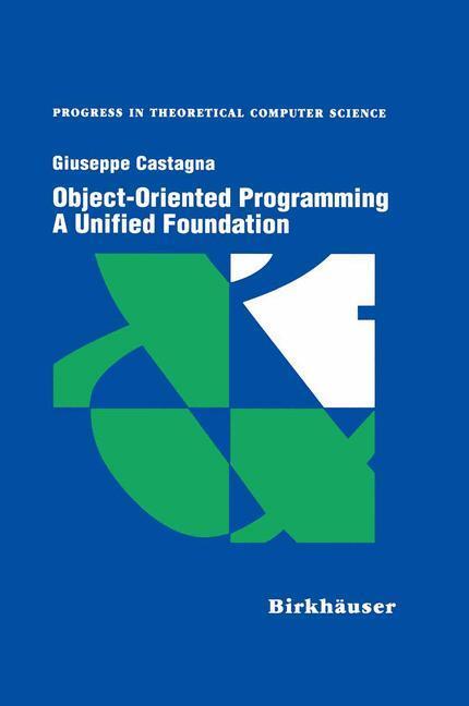 Cover: 9781461286707 | Object-Oriented Programming A Unified Foundation | Giuseppe Castagna