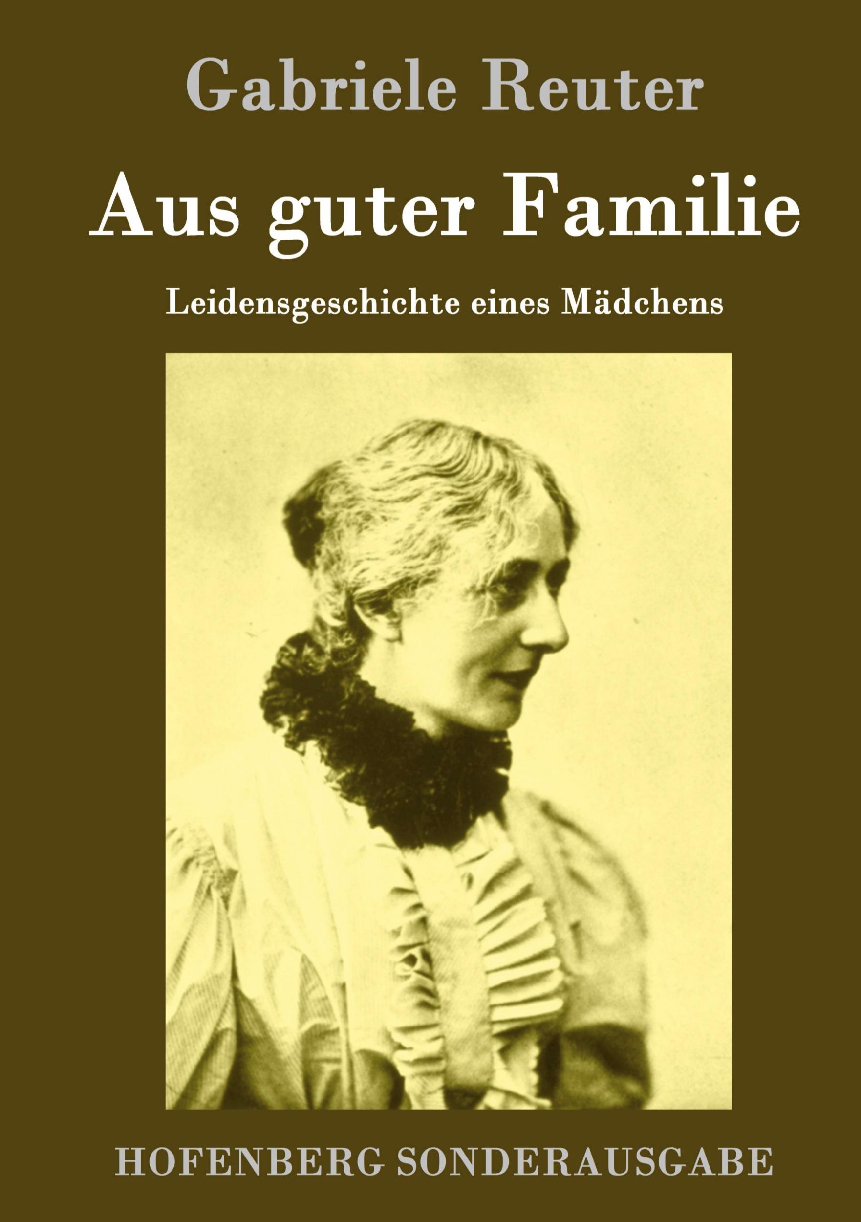 Cover: 9783843084529 | Aus guter Familie | Leidensgeschichte eines Mädchens | Gabriele Reuter