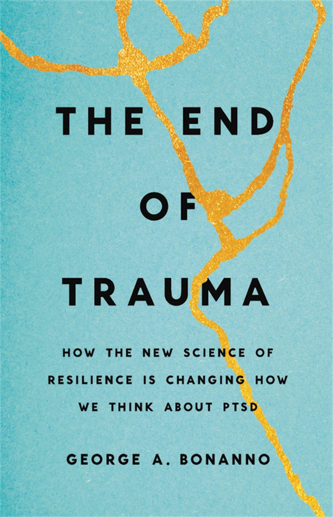 Cover: 9781541674363 | The End of Trauma: How the New Science of Resilience Is Changing...