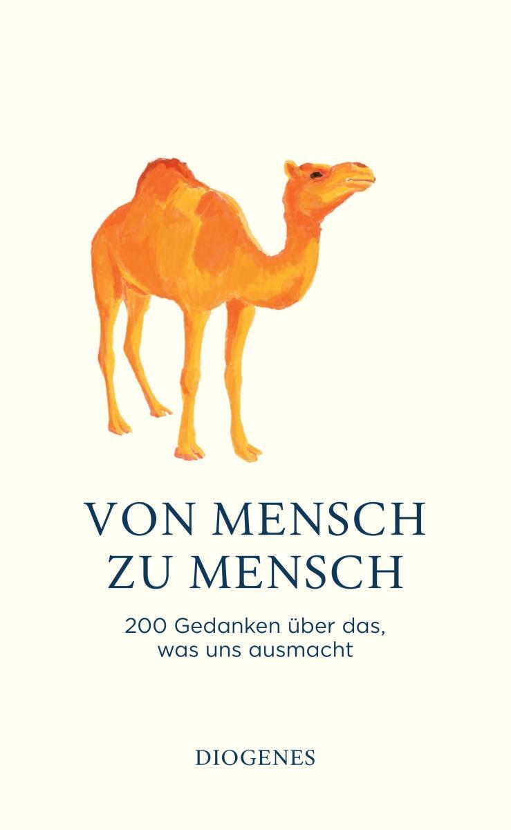 Cover: 9783257073171 | Von Mensch zu Mensch | 200 Gedanken über das, was uns ausmacht | Buch