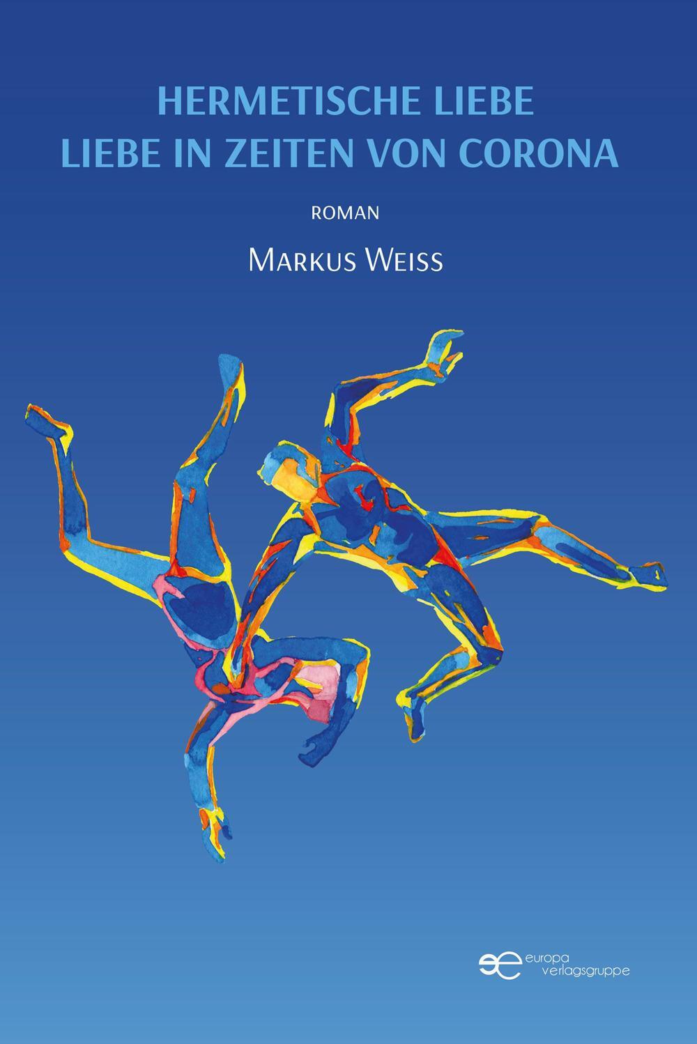 Cover: 9791220137270 | HERMETISCHE LIEBE - LIEBE IN ZEITEN VON CORONA | Markus Weiss | Buch