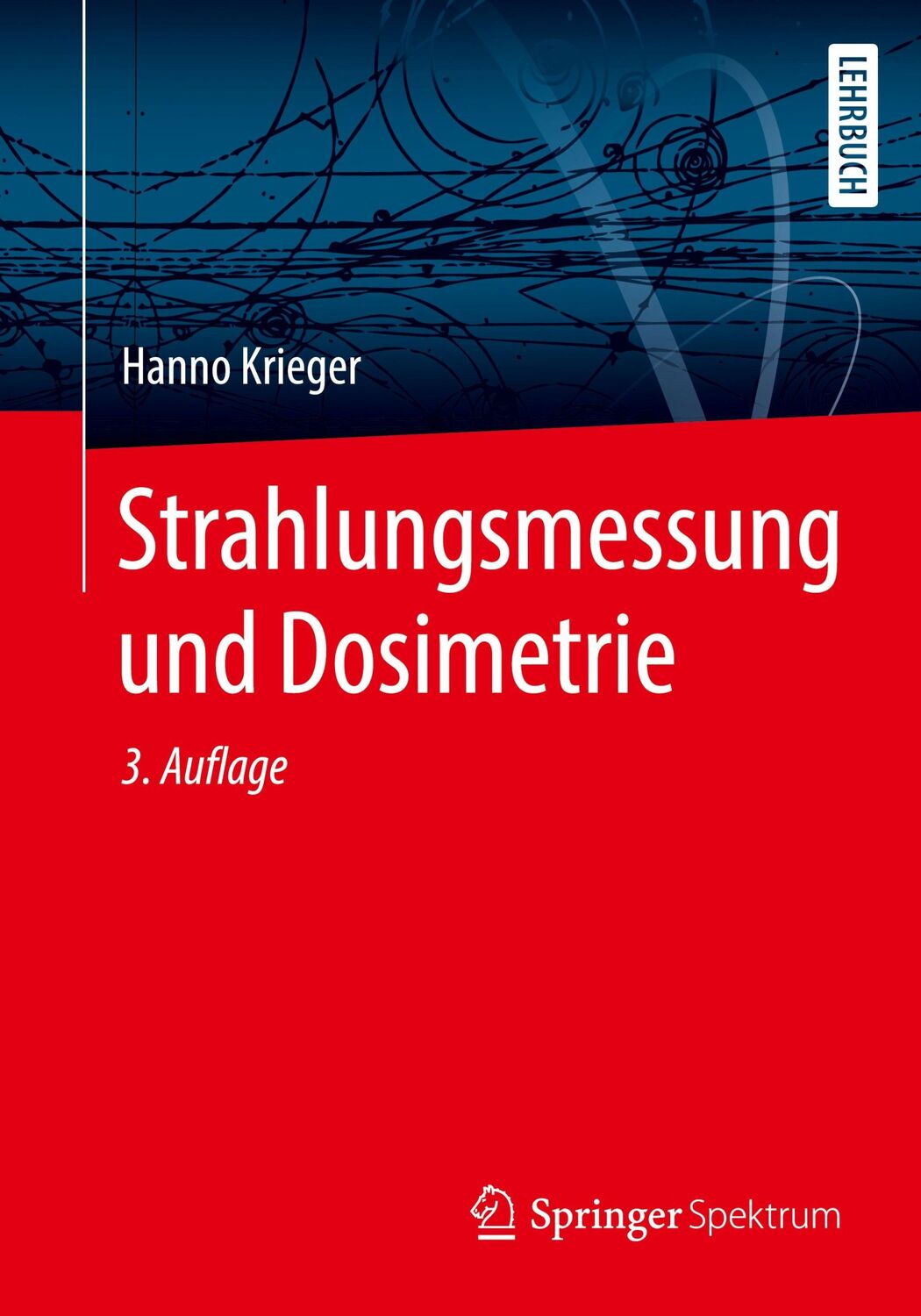 Cover: 9783658333881 | Strahlungsmessung und Dosimetrie | Hanno Krieger | Taschenbuch | 2021