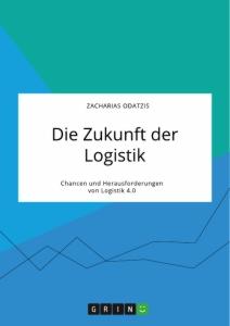 Cover: 9783346321039 | Die Zukunft der Logistik. Chancen und Herausforderungen von...