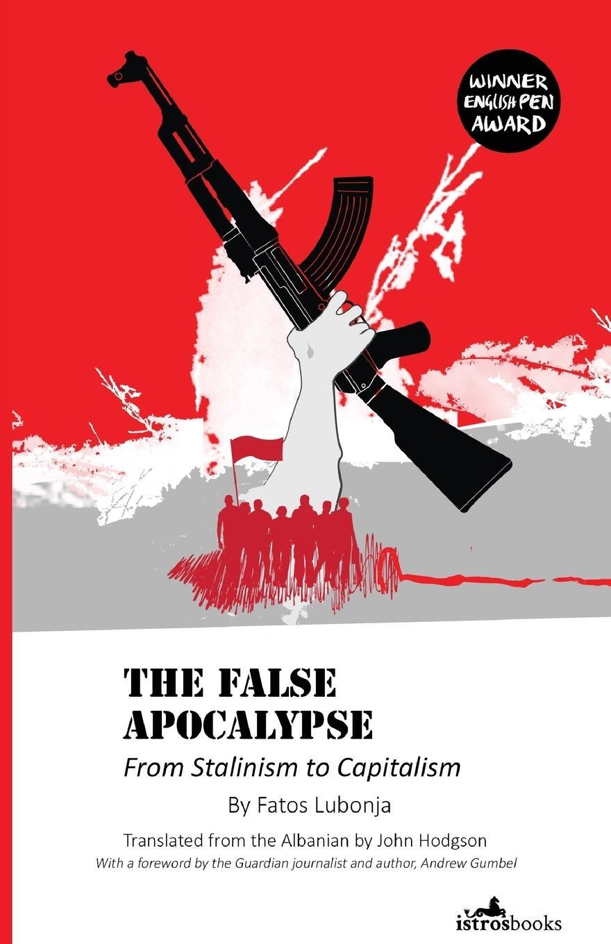 Cover: 9781908236197 | The False Apocalypse | From Stalinism to Capitalism | Fatos Lubonja