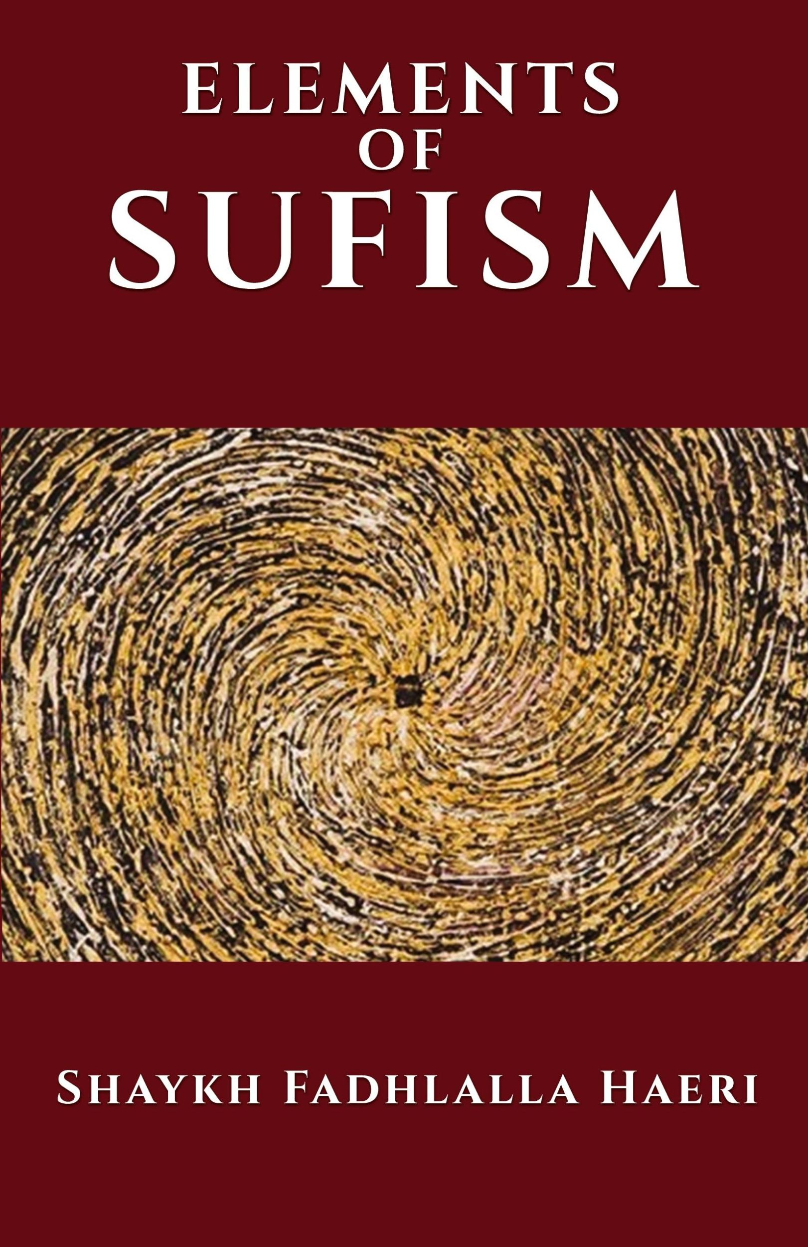 Cover: 9781919897066 | The Elements of Sufism | Shaykh Fadhlalla Haeri | Taschenbuch | 2019