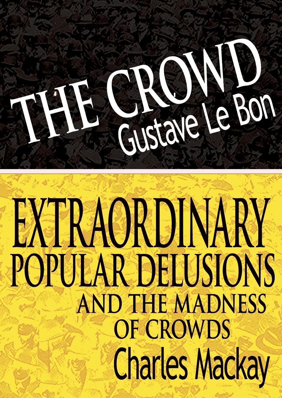 Cover: 9789562912259 | The Crowd &amp; Extraordinary Popular Delusions and the Madness of Crowds