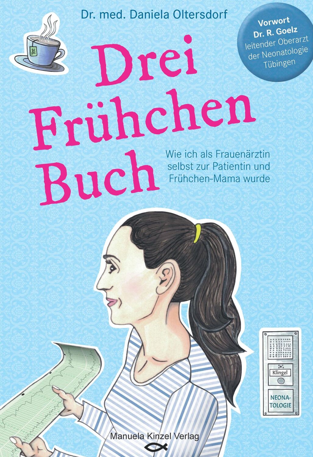 Cover: 9783955441258 | Drei Frühchen Buch | Daniela Oltersdorf | Taschenbuch | 256 S. | 2019