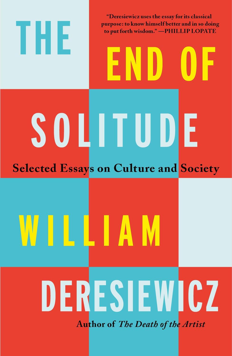 Cover: 9781250858634 | The End of Solitude | Selected Essays on Culture and Society | Buch