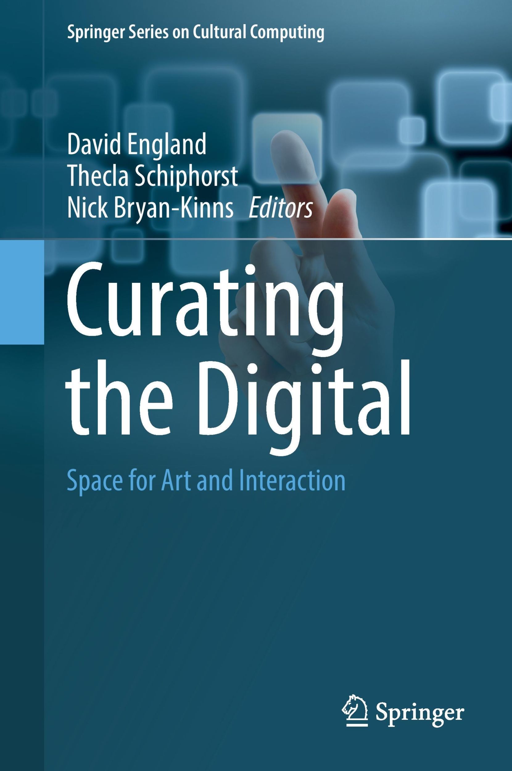 Cover: 9783319287201 | Curating the Digital | Space for Art and Interaction | England (u. a.)