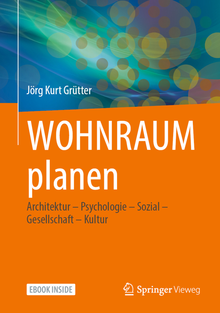 Cover: 9783658336875 | WOHNRAUM planen, m. 1 Buch, m. 1 E-Book | Jörg Kurt Grütter | Bundle