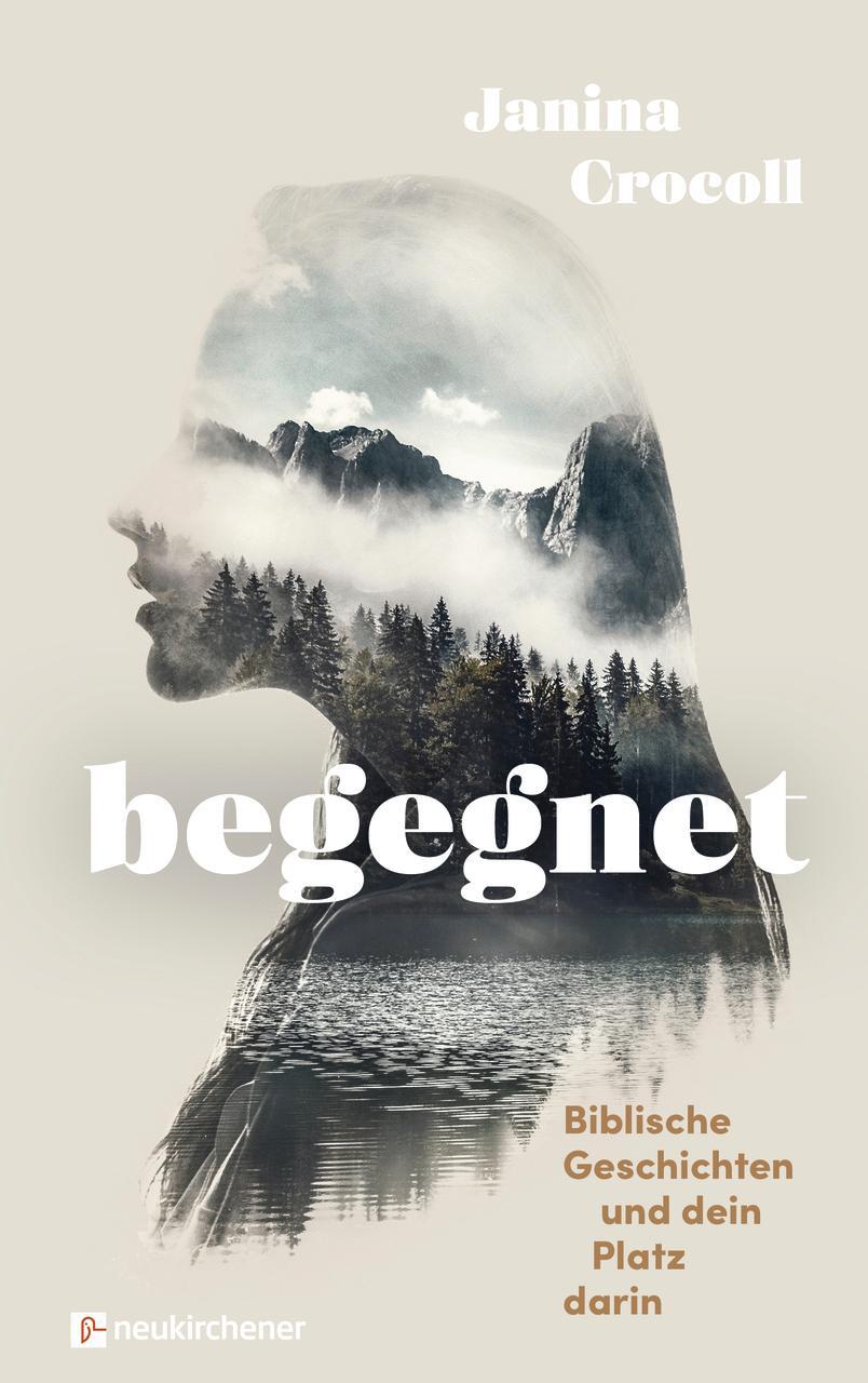 Cover: 9783761569610 | Begegnet - Biblische Geschichten und dein Platz darin | Janina Crocoll