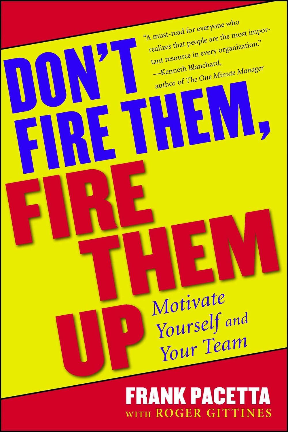 Cover: 9780684800509 | Don't Fire Them, Fire Them Up | Motivate Yourself and Your Team | Buch