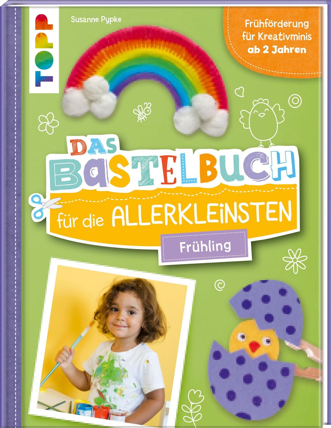 Cover: 9783735890641 | Das Bastelbuch für die Allerkleinsten. Frühling | Susanne Pypke | Buch