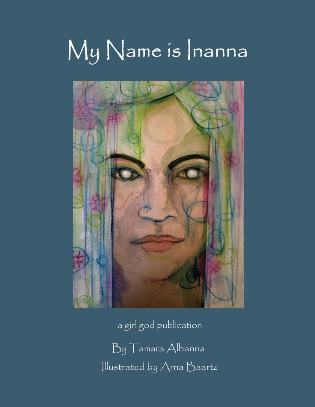 Cover: 9788293725534 | My Name is Inanna | Tamara Albanna | Taschenbuch | Paperback | 2024