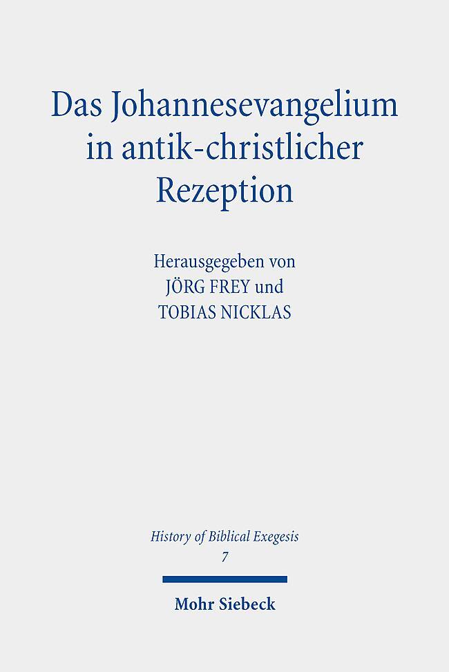 Cover: 9783161639289 | Das Johannesevangelium in antik-christlicher Rezeption | Frey (u. a.)