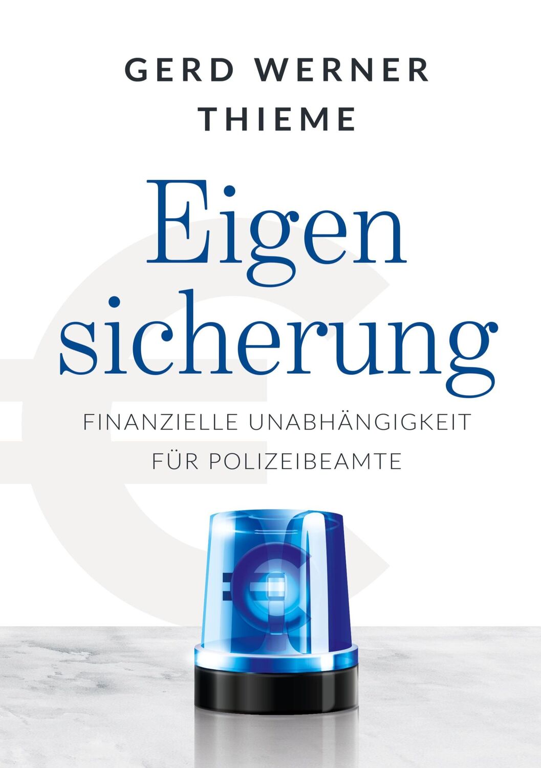 Cover: 9783753420264 | Eigensicherung | Finanzielle Unabhängigkeit für Polizeibeamte | Thieme