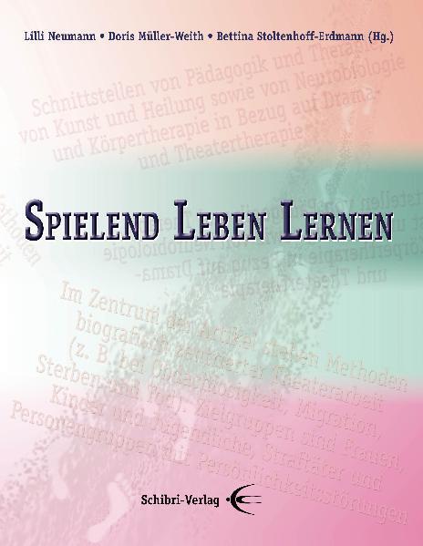 Cover: 9783937895529 | Spielend Leben Lernen | Lilli Neumann (u. a.) | Taschenbuch | 420 S.