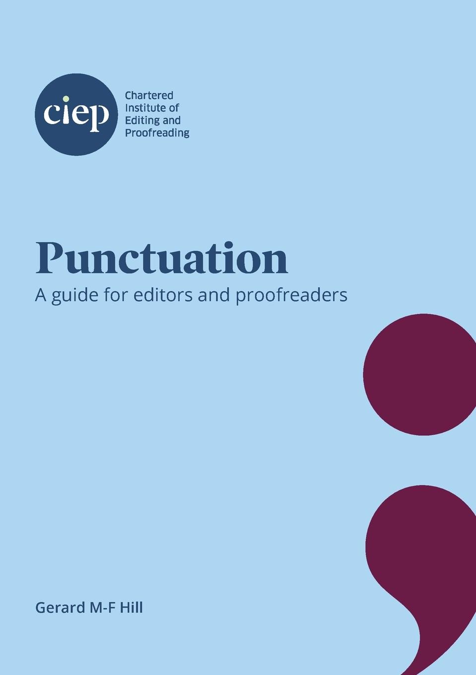 Cover: 9781915141026 | Punctuation | A guide for editors and proofreaders | Gerard M-F Hill