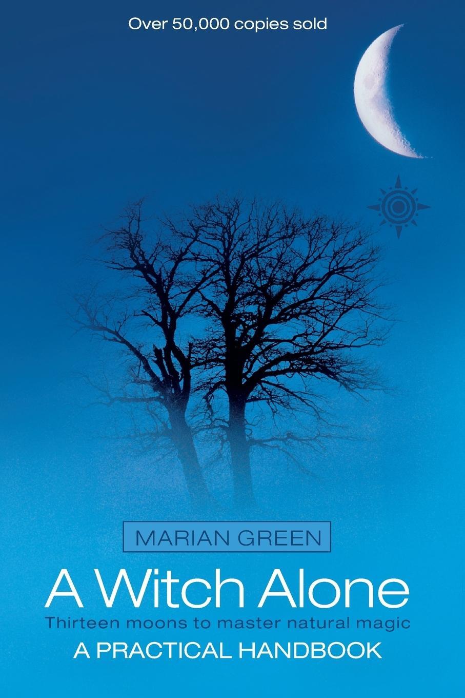 Cover: 9780007133239 | A Witch Alone | Thirteen moons to master natural magic | Marian Green