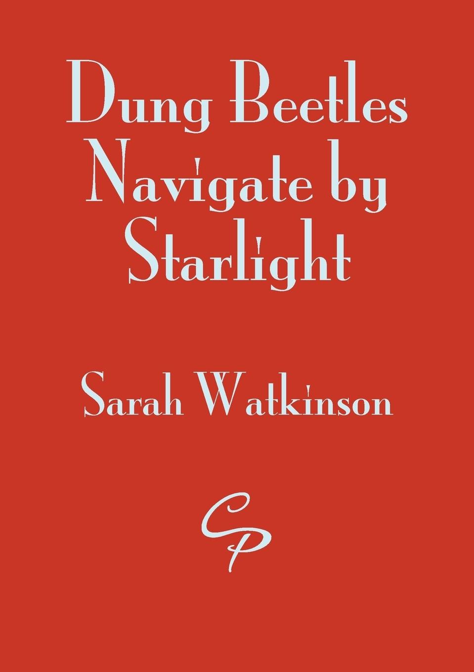 Cover: 9781910836583 | Dung Beetles Navigate by Starlight | Sarah Watkinson | Taschenbuch