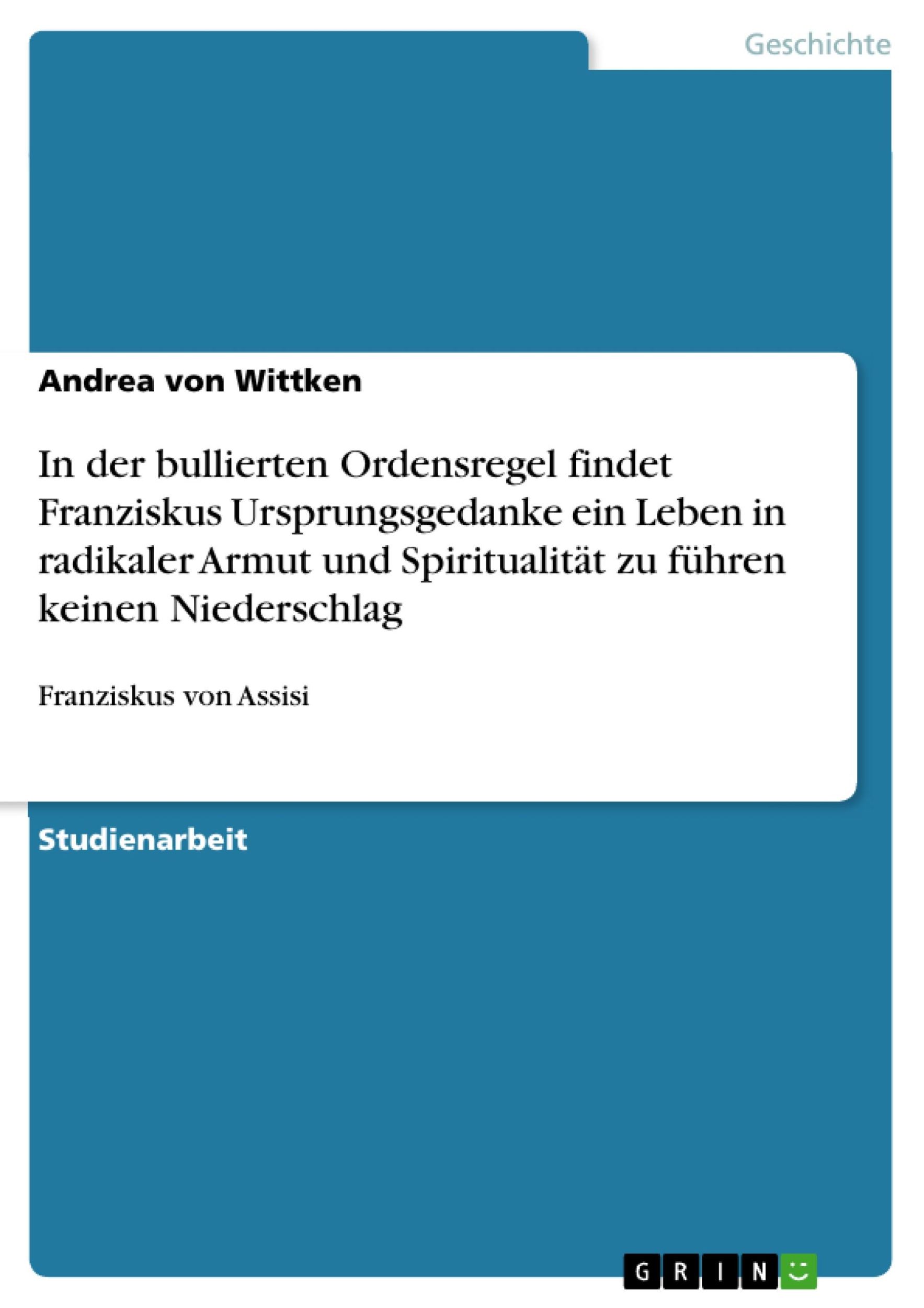 Cover: 9783640338979 | In der bullierten Ordensregel findet Franziskus Ursprungsgedanke...