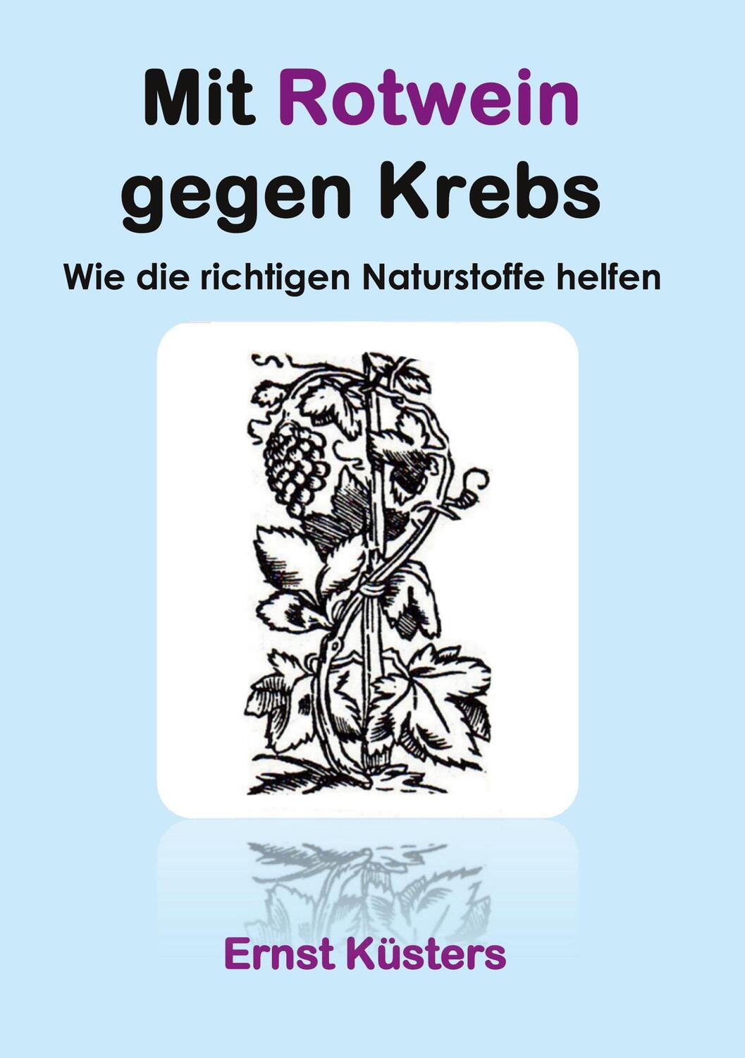 Cover: 9783749420605 | Mit Rotwein gegen Krebs | Wie die richtigen Naturstoffe helfen | Buch