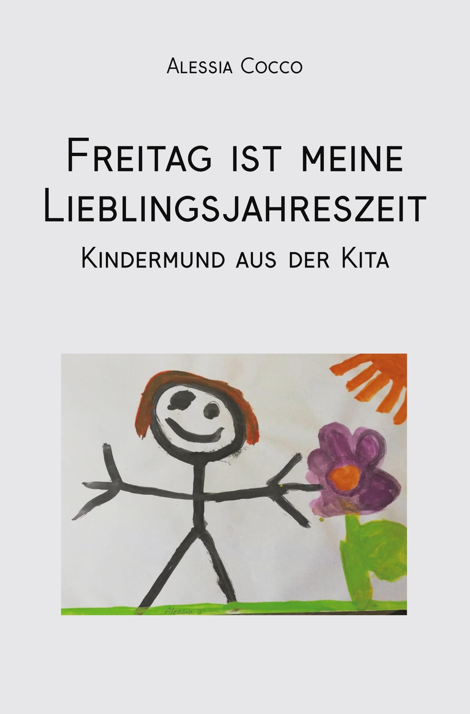 Cover: 9783985278282 | Freitag ist meine Lieblingsjahreszeit | Kindermund aus der Kita | Buch