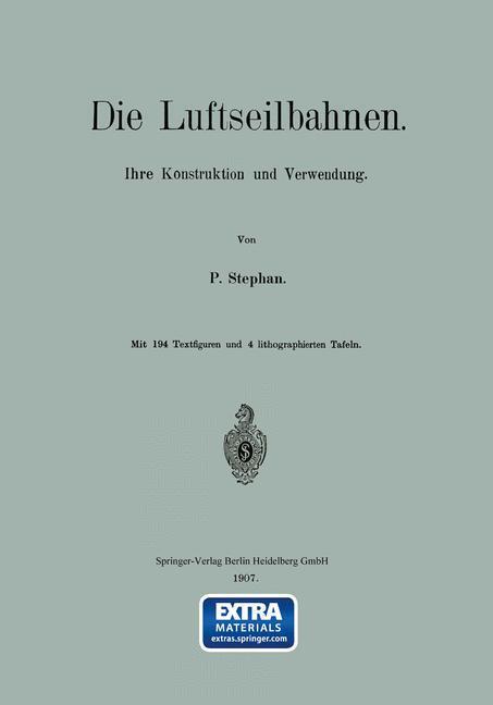 Cover: 9783662323557 | Die Luftseilbahnen | Ihre Konstruktion und Verwendung | P. Stephan