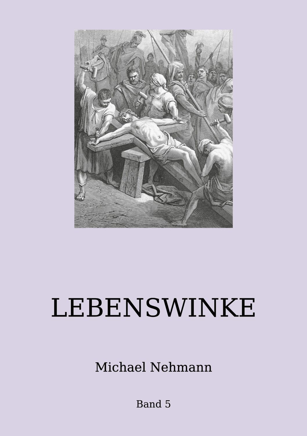 Cover: 9783755791416 | Lebenswinke | Band 5 | Michael Nehmann | Buch | Lebenswinke | 592 S.