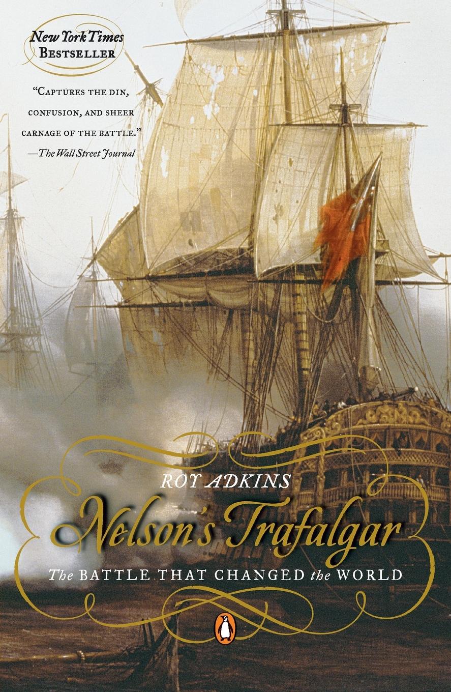 Cover: 9780143037958 | Nelson's Trafalgar | The Battle That Changed the World | Roy Adkins