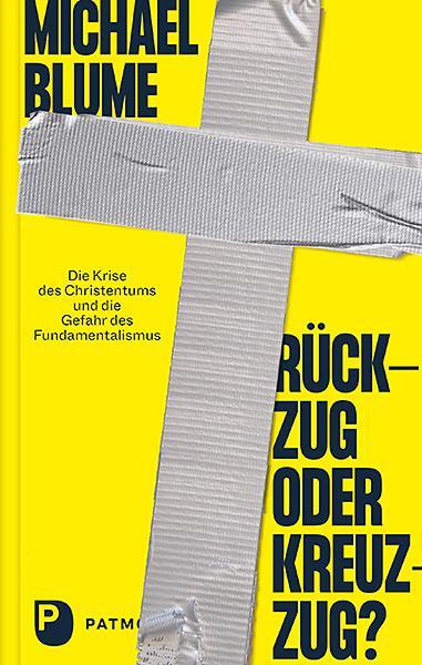 Cover: 9783843613323 | Rückzug oder Kreuzzug? | Michael Blume | Buch | Deutsch | 2021