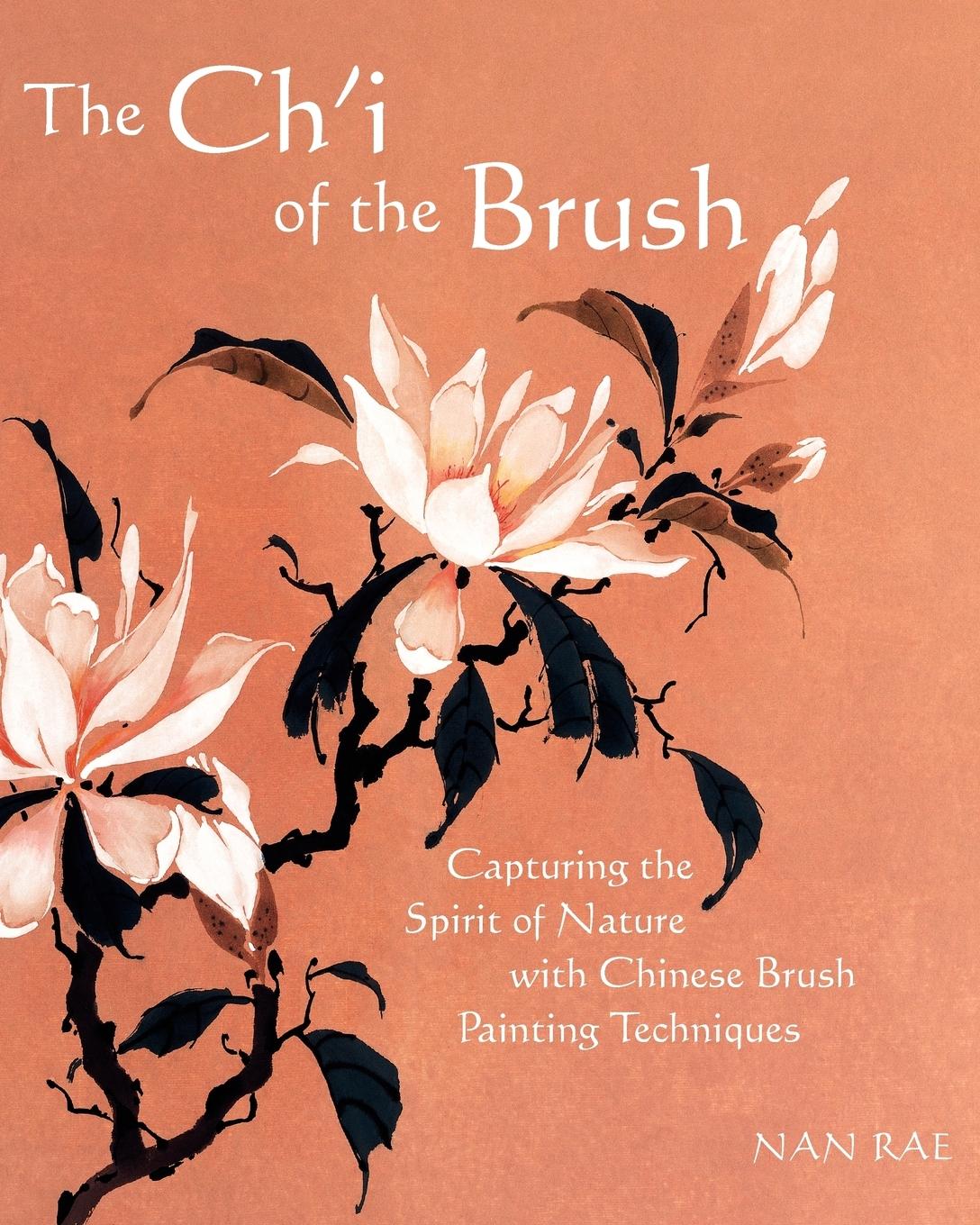 Cover: 9780615273365 | The Ch'i of the Brush | Nan Rae | Taschenbuch | Englisch | 2009