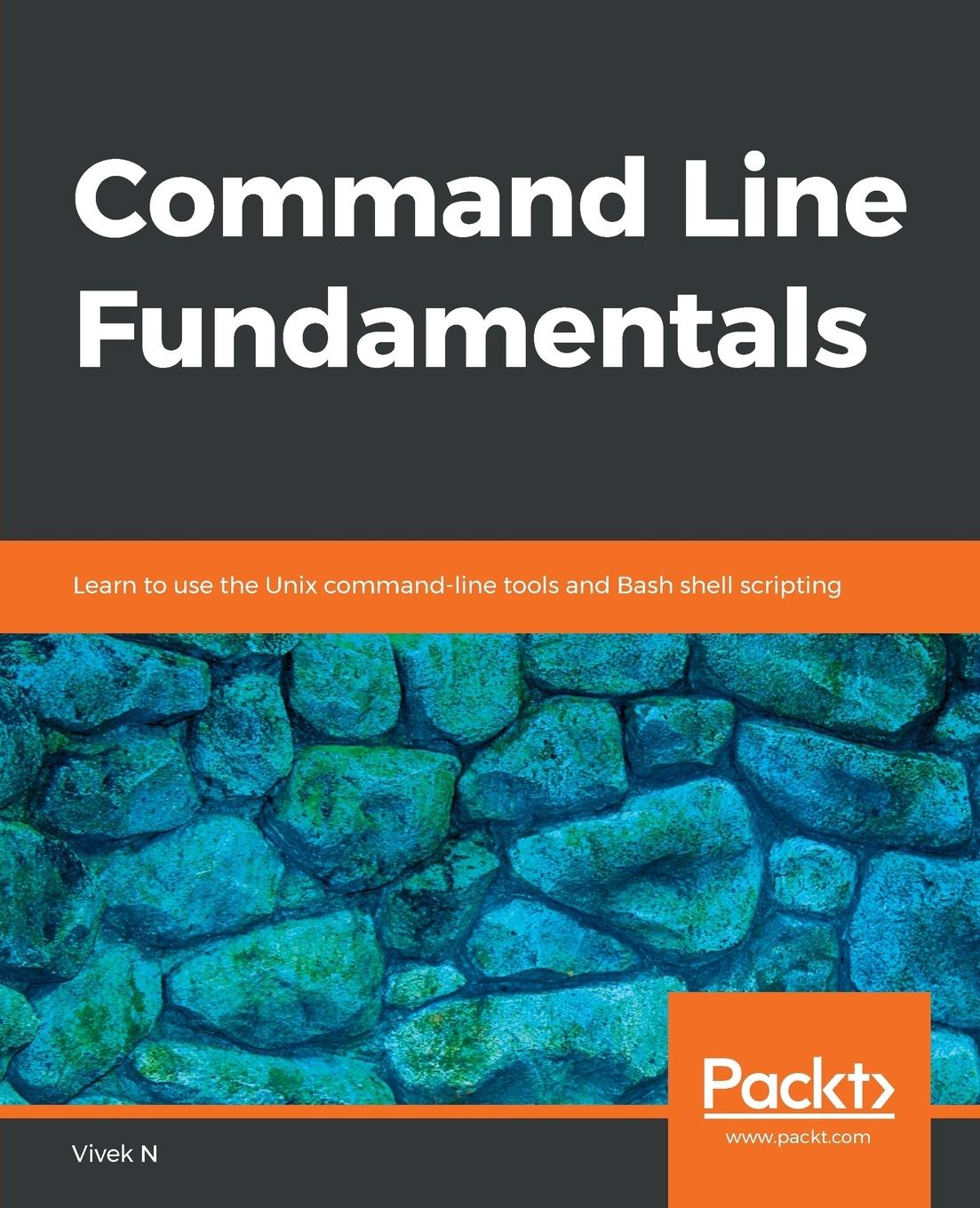 Cover: 9781789807769 | Command Line Fundamentals | Vivek N | Taschenbuch | Englisch | 2018