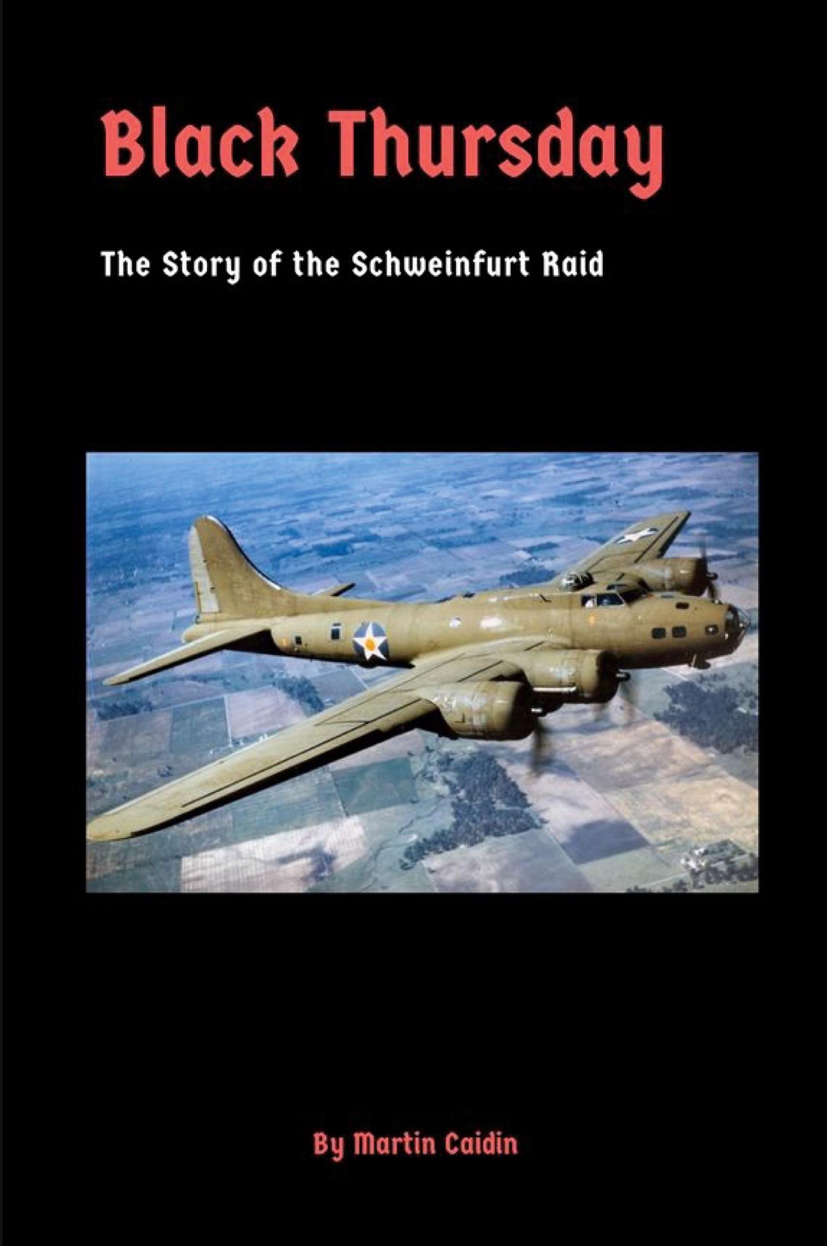 Cover: 9781387695218 | Black Thursday | The Story of the Schweinfurt Raid | Martin Caidin