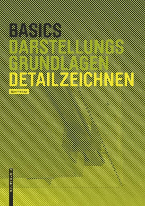 Cover: 9783035613766 | Basics Detailzeichnen | Bert Bielefeld | Taschenbuch | 80 S. | Deutsch