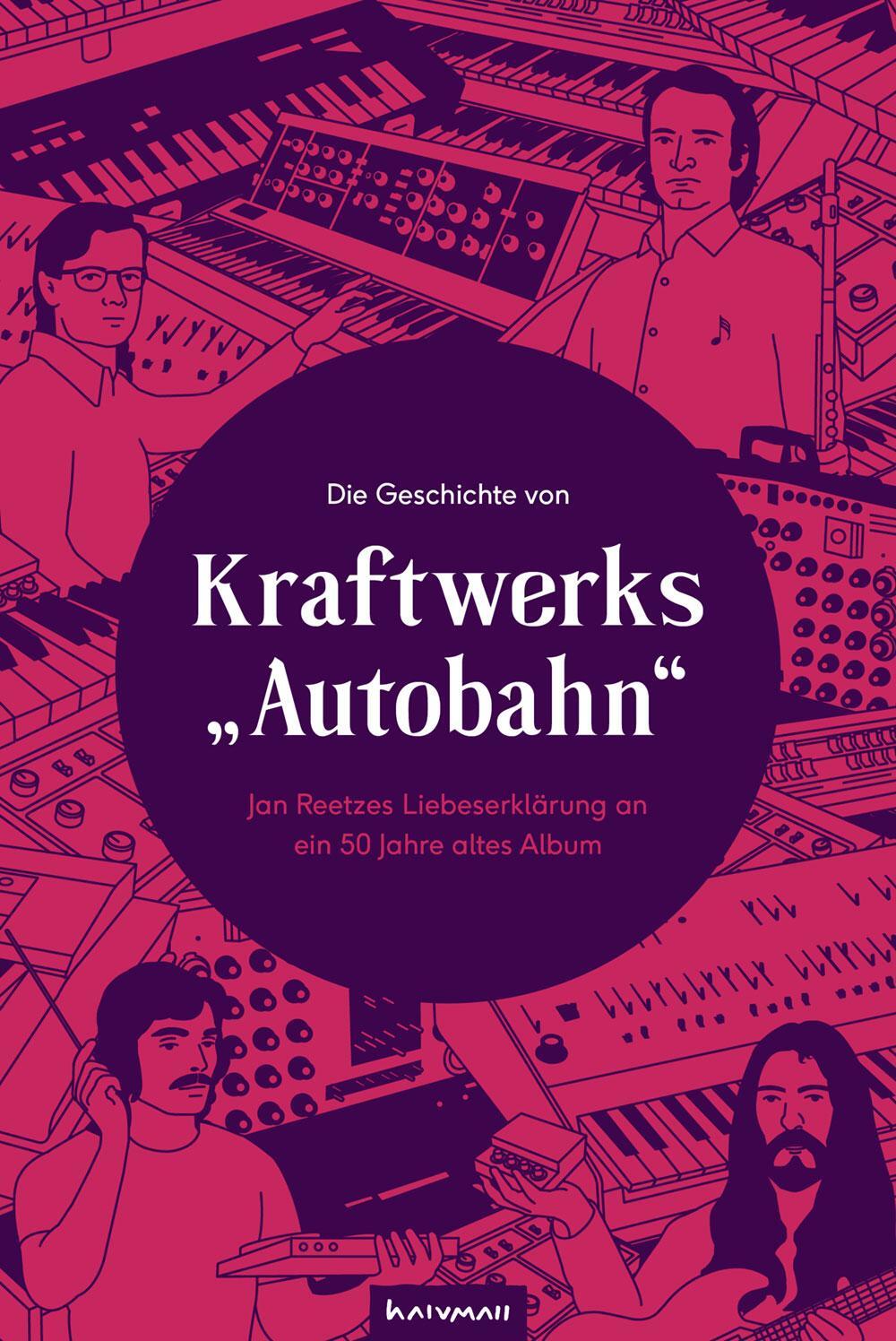 Cover: 9783982210049 | Die Geschichte von Kraftwerks "Autobahn" | Jan Reetze | Taschenbuch