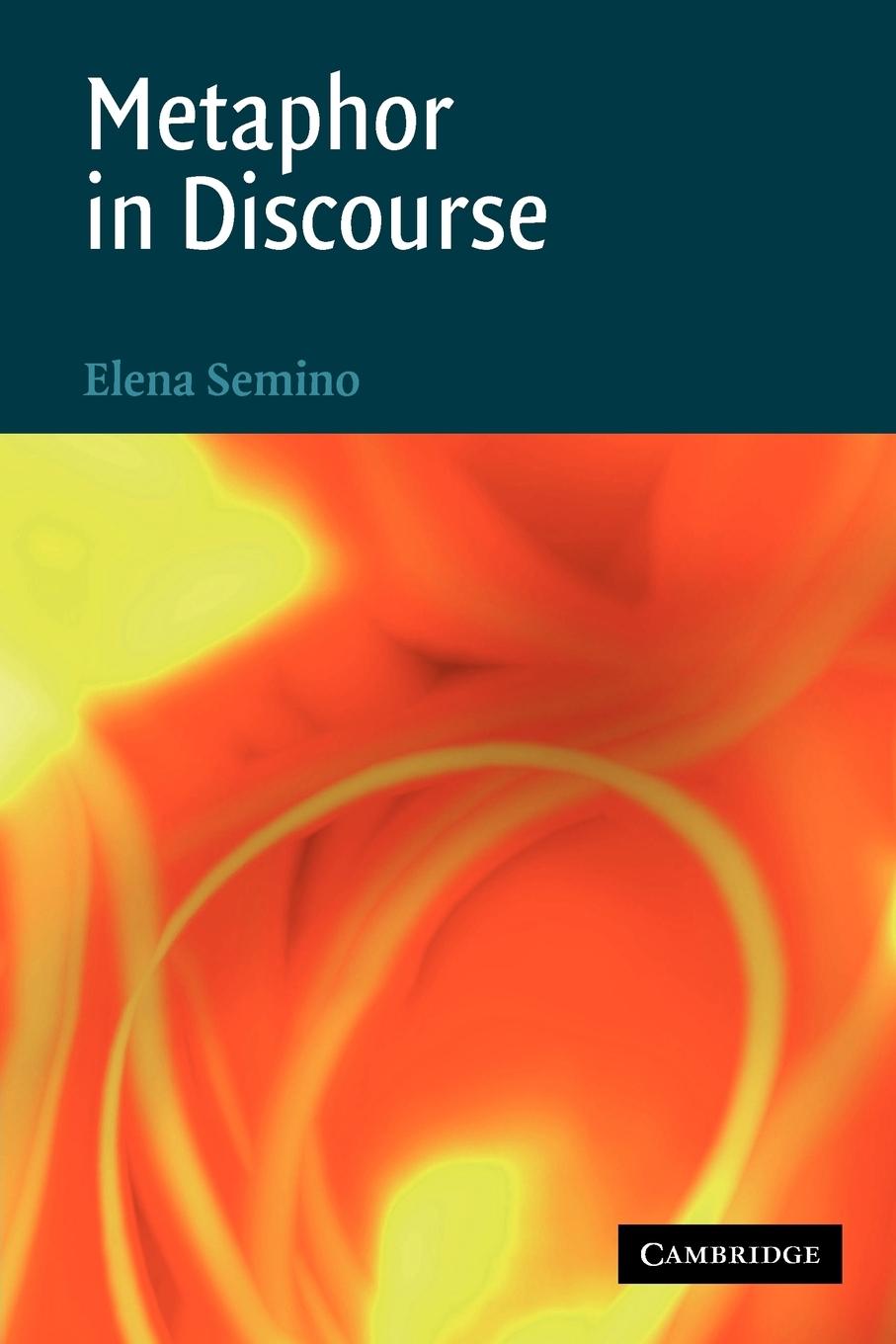 Cover: 9780521686969 | Metaphor in Discourse | Elena Semino | Taschenbuch | Paperback | 2011