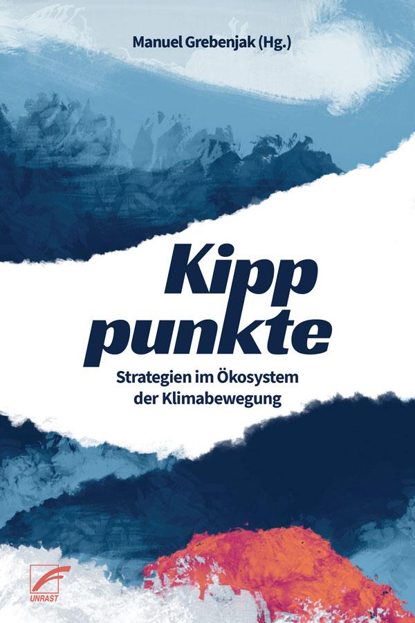 Cover: 9783897713789 | Kipppunkte | Strategien im Ökosystem der Klimabewegung | Grebenjak