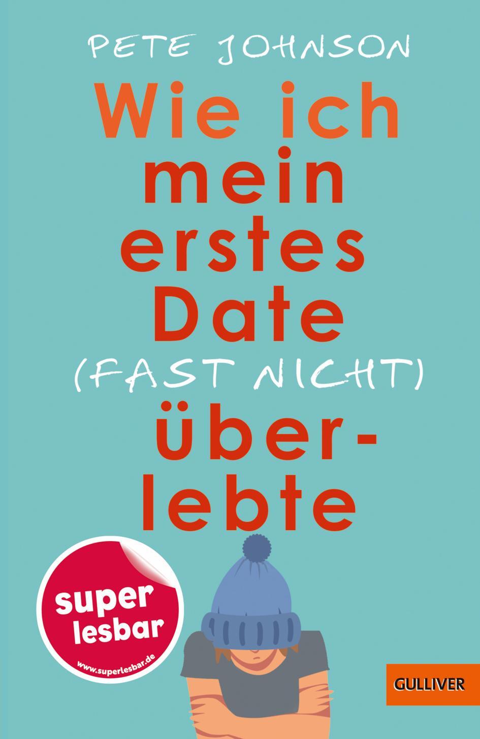 Cover: 9783407820068 | Wie ich mein erstes Date (fast nicht) überlebte | Pete Johnson | Buch