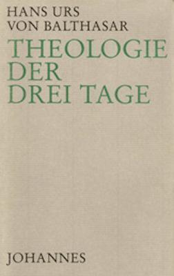 Cover: 9783894110314 | Theologie der drei Tage | Hans U von Balthasar | Buch | 272 S. | 2011