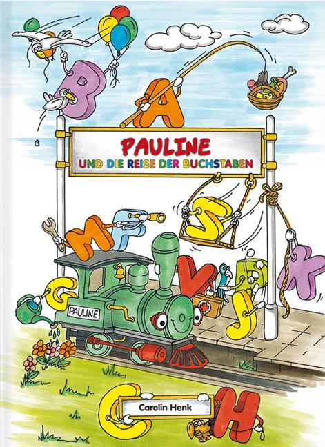 Cover: 9783939806035 | Pauline und die Reise der Buchstaben | Carolin Henk | Buch | 40 S.