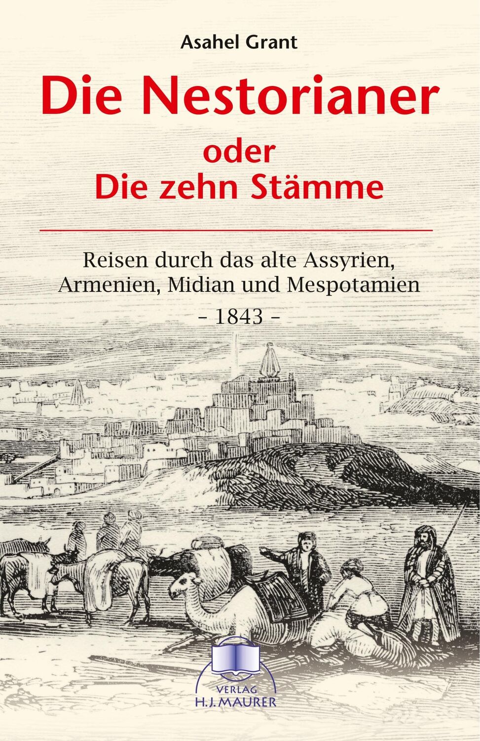 Cover: 9783929345155 | Die Nestorianer | Asahel Grant | Taschenbuch | Paperback | 208 S.