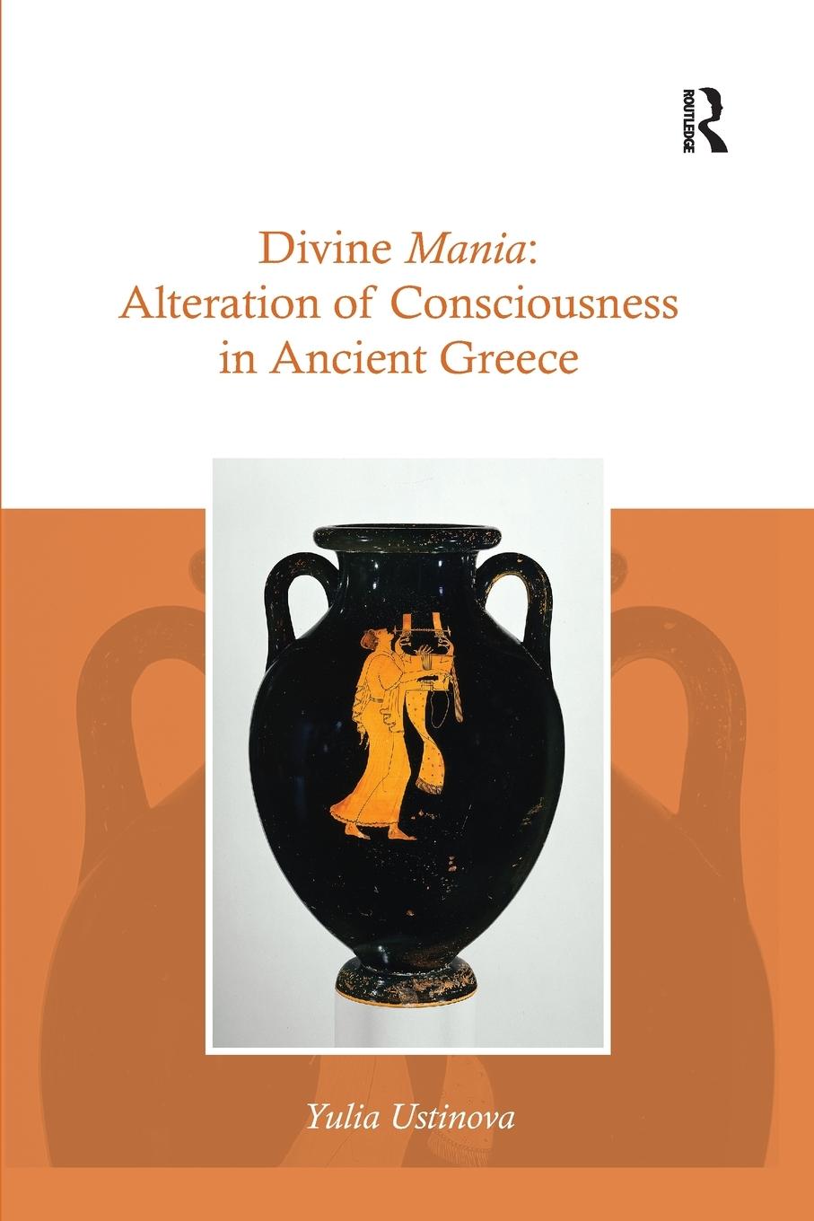 Cover: 9780367594268 | Divine Mania | Alteration of Consciousness in Ancient Greece | Buch