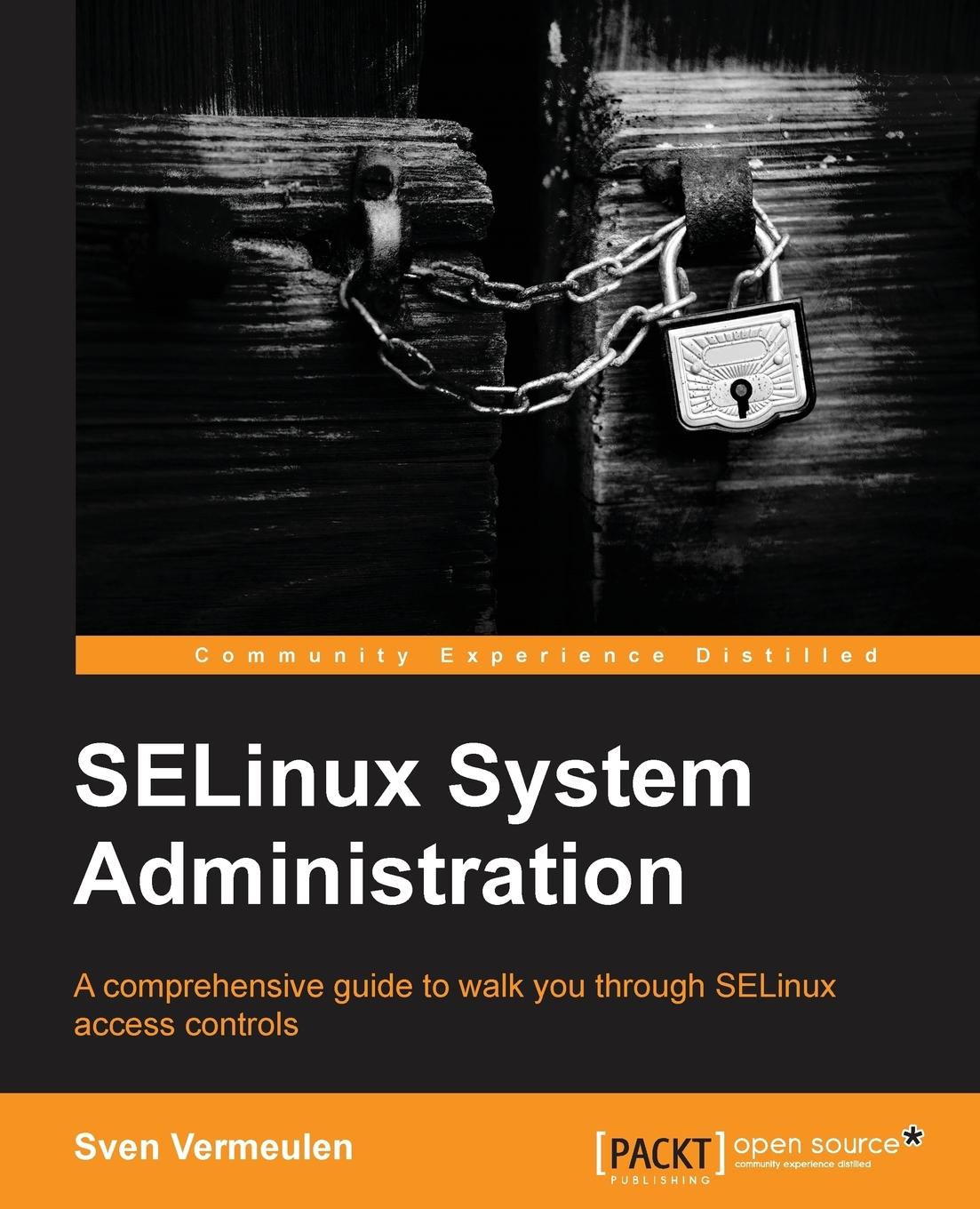 Cover: 9781783283170 | Selinux Policy Administration | Sven Vermeulen | Taschenbuch | 2013