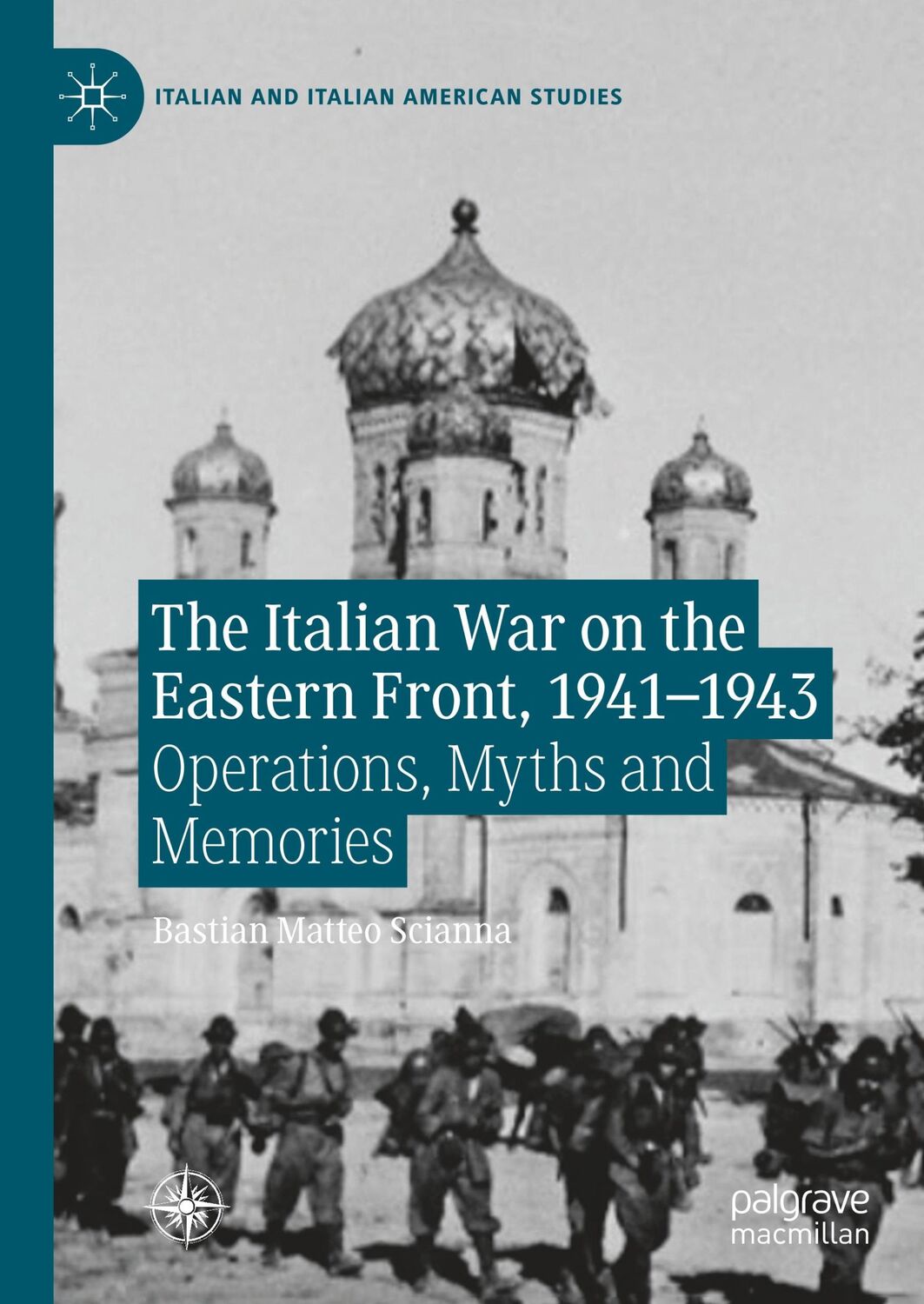 Cover: 9783030265236 | The Italian War on the Eastern Front, 1941¿1943 | Scianna | Buch | xvi