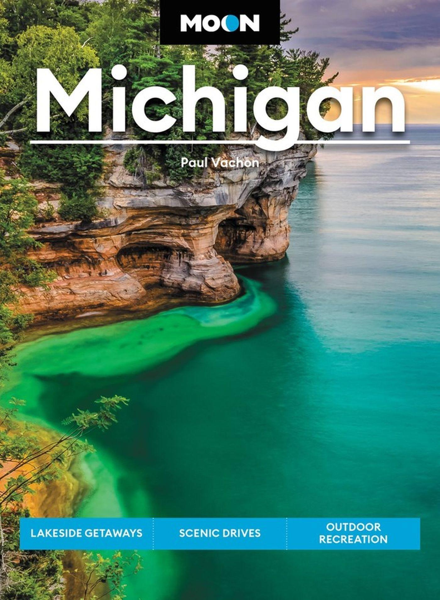 Cover: 9781640497382 | Moon Michigan | Lakeside Getaways, Scenic Drives, Outdoor Recreation