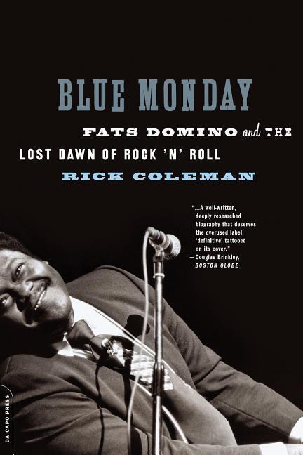 Cover: 9780306815317 | Blue Monday | Fats Domino and the Lost Dawn of Rock 'n' Roll | Coleman