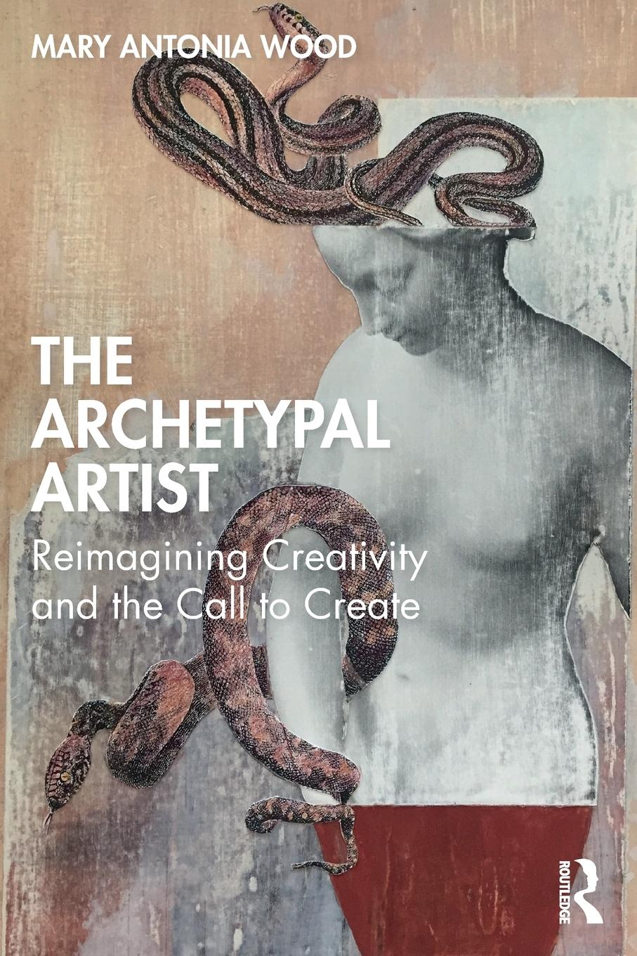 Cover: 9780367177973 | The Archetypal Artist | Reimagining Creativity and the Call to Create