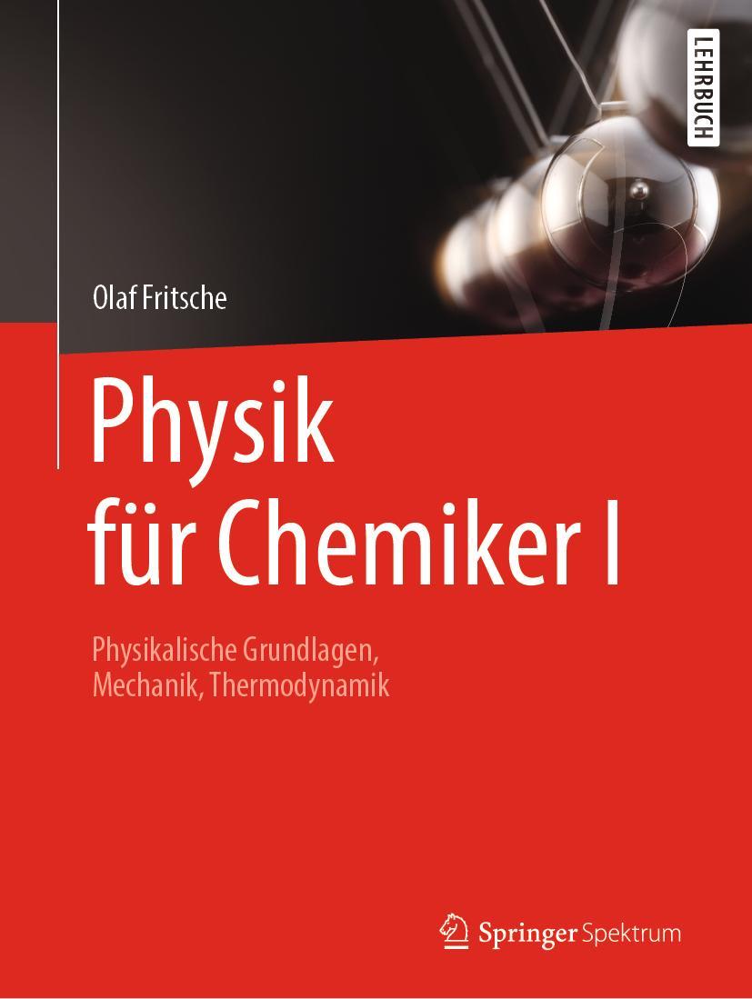 Cover: 9783662603499 | Physik für Chemiker I | Olaf Fritsche | Taschenbuch | ix | Deutsch